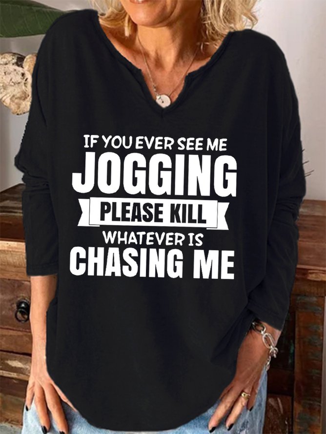 If You Ever See Me Jogging Long sleeve top