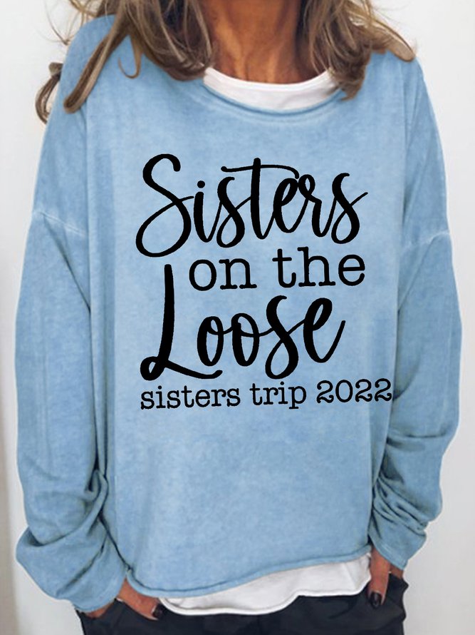 Sisters On The Loose Sister's Trip 2022 Regular Fit Crew Neck Casual Sweatshirts