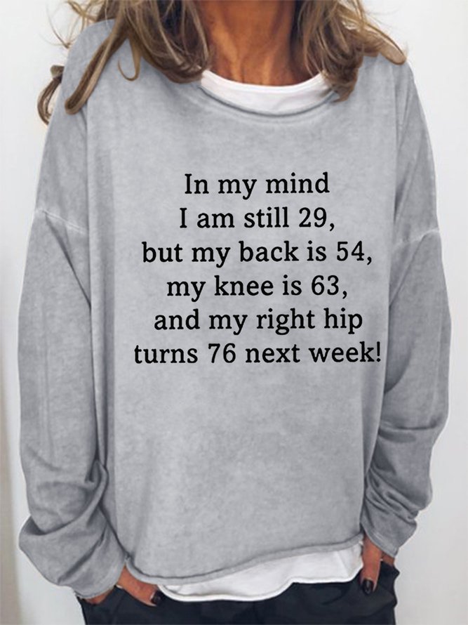 Women's Novelty in My Mind I'm Still 29 Funny Sayings Graphic Cotton Blends Sweatshirts