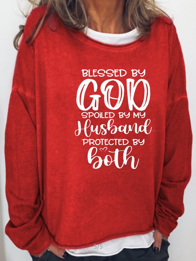 Blessed By God Spoiled By My Husband Letter Casual Sweatshirts
