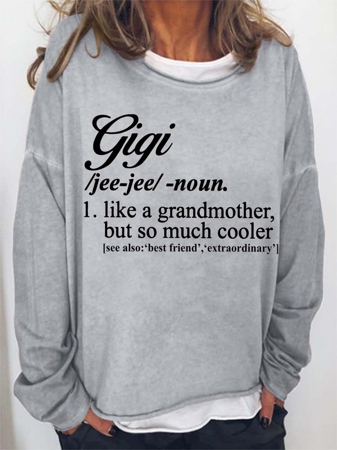 Women's Gigi Like A Grandmother But So Much Cooler Casual Sweatshirt