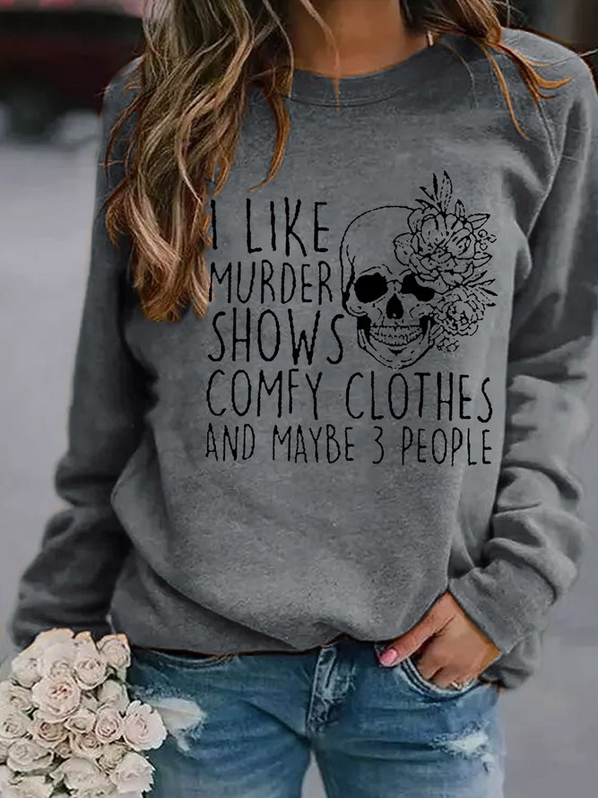 I Like Murder Shows Skull Funny Words Crew Neck Sweatshirts