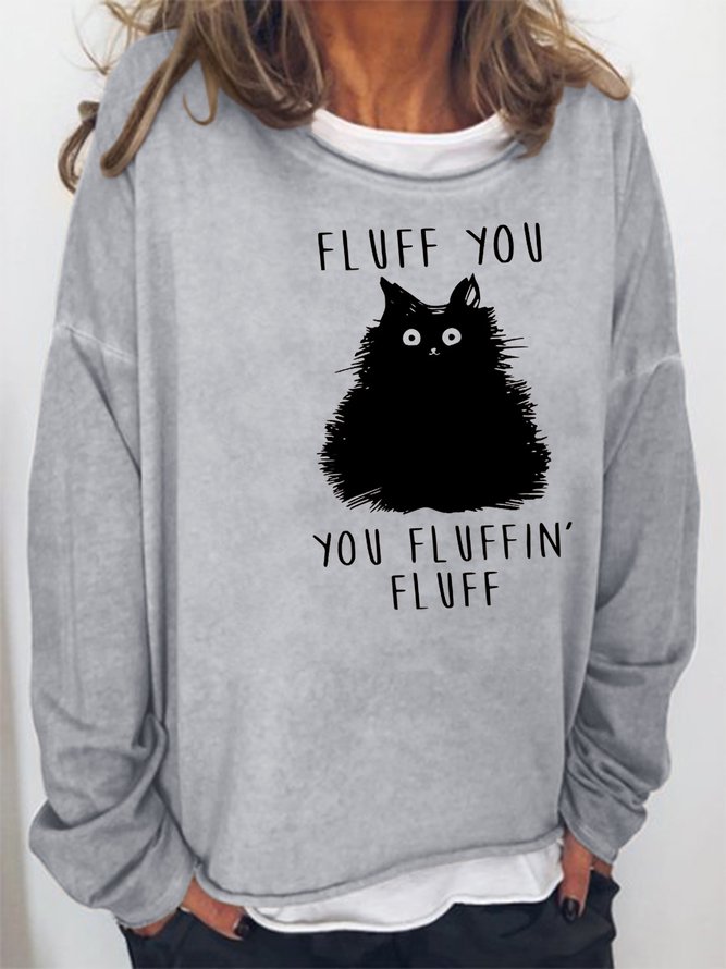 Fluff You You Fluffin Fluff Sweatshirts