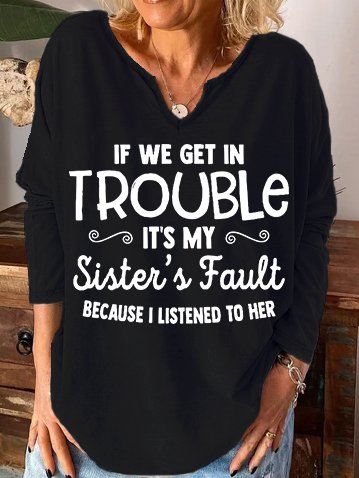 If We Get In Trouble It's My Sisters Fault Women’s Shirts & Tops