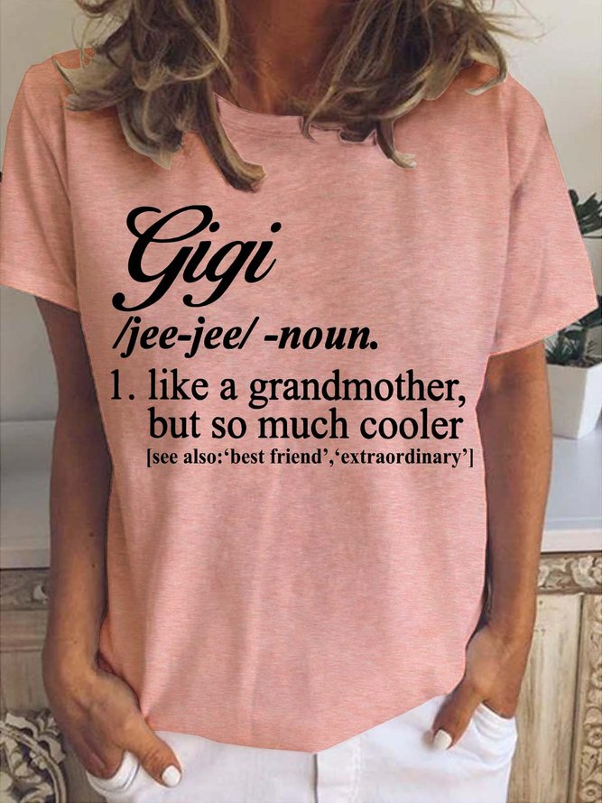 Womens' Gigi Like A Grandmother But So Much Cooler Crew Neck Casual T-shirt