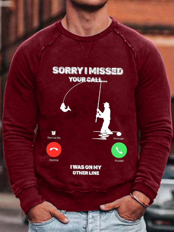 Sorry I Missed Your Call I Was On My Other Line Crew Neck Long Sleeve Sweatshirt