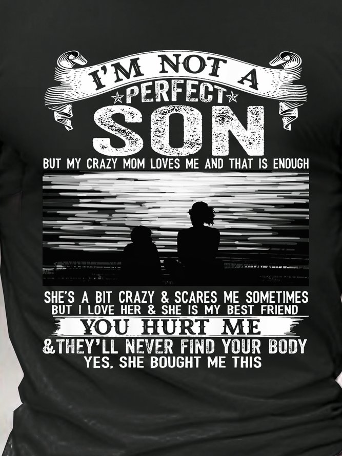 Not A Perfect Son, But Crazy Mom Loves Me Shirts & Tops