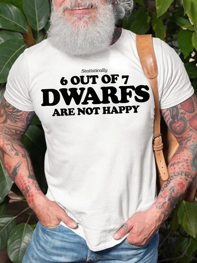 6 Out Of 7 Dwarfs Are Not Happy Casual T-shirt