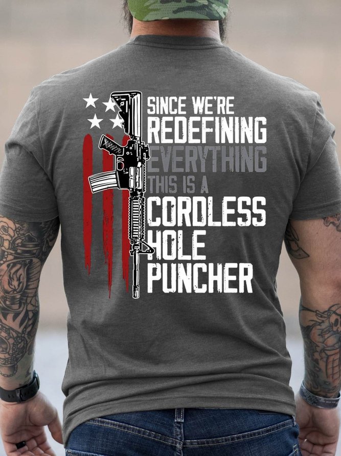 Since We Are Redefining Everything This Is A Cordless Hole Puncher Men's Graphic Novelty Shirts & Tops