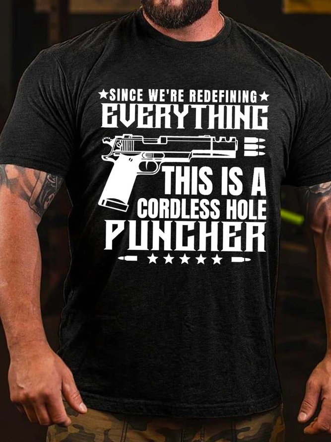 Since We Are Redefining Everything This Is A Cordless Hole Puncher Crew Neck Cotton Blends Casual T-shirt