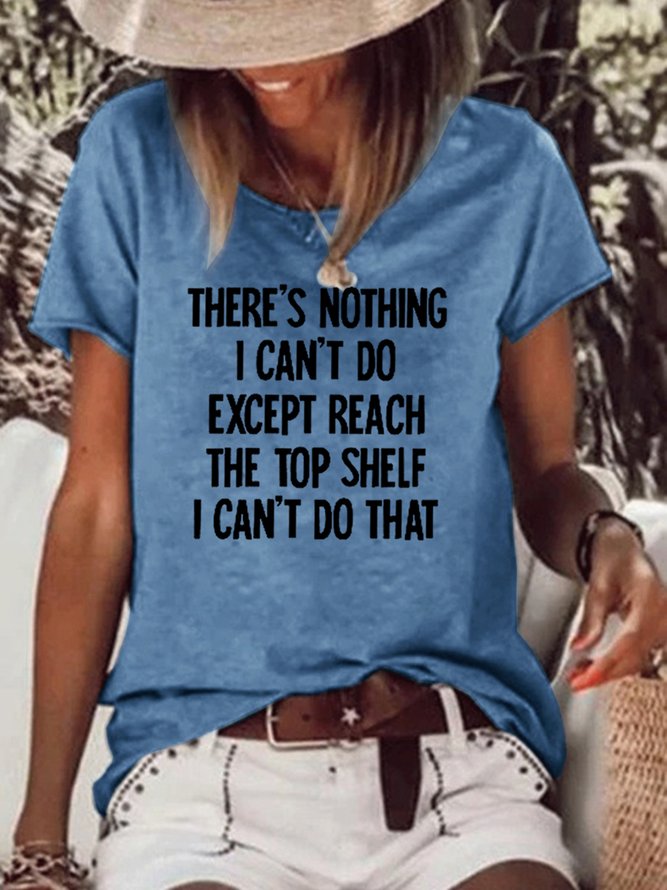 There's Nothing I Can't Do Funny Casual T-shirt