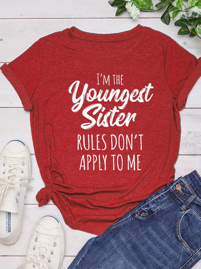 Women's I'm the Youngest Sister Rules Don't Apply To Me Casual T-shirt