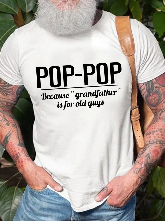 Gift for Poppop Because Grandfather is for Old Guys Men Short Sleeve Shirts & Tops