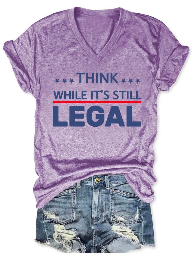 Think While It's Still Legal Casual V Neck Shirts & Tops
