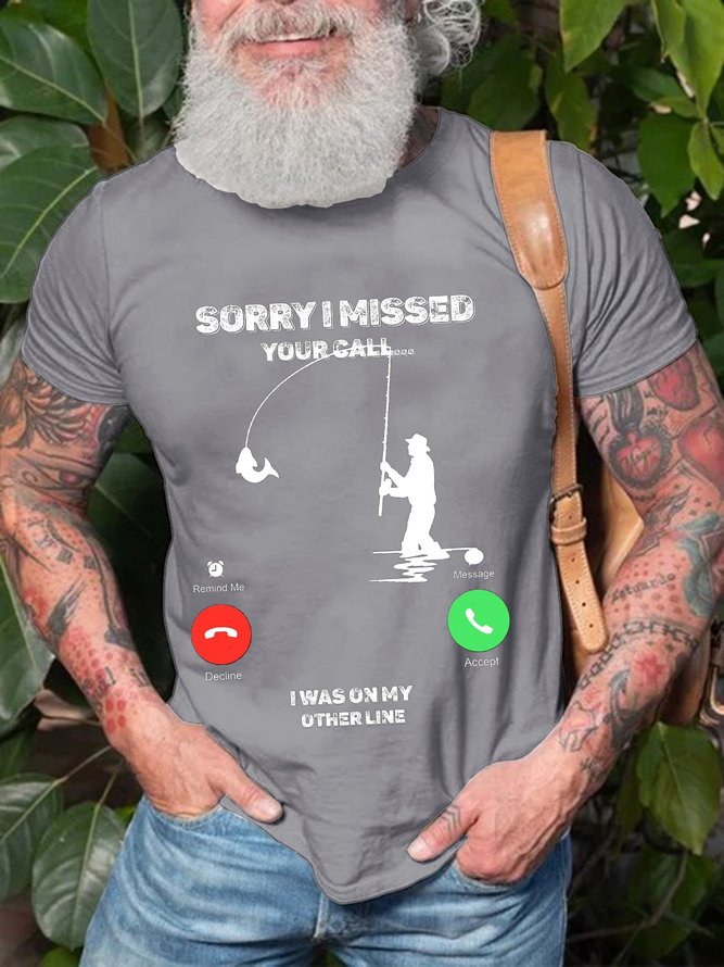 Sorry I Missed Your Call Fishing Work Short Sleeve Tshirts