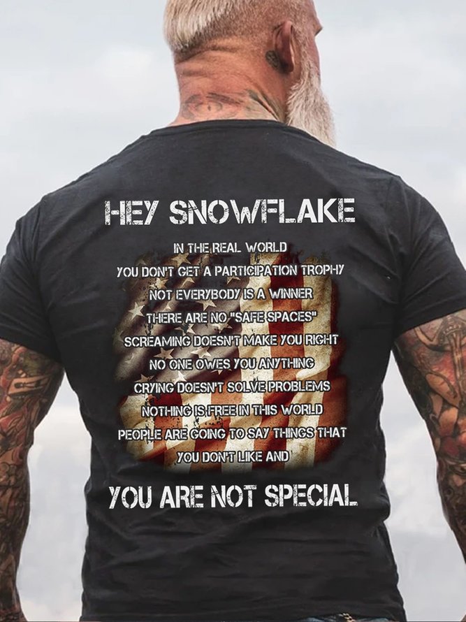 Hey Snowflake You Are Not Special Cotton T-shirt