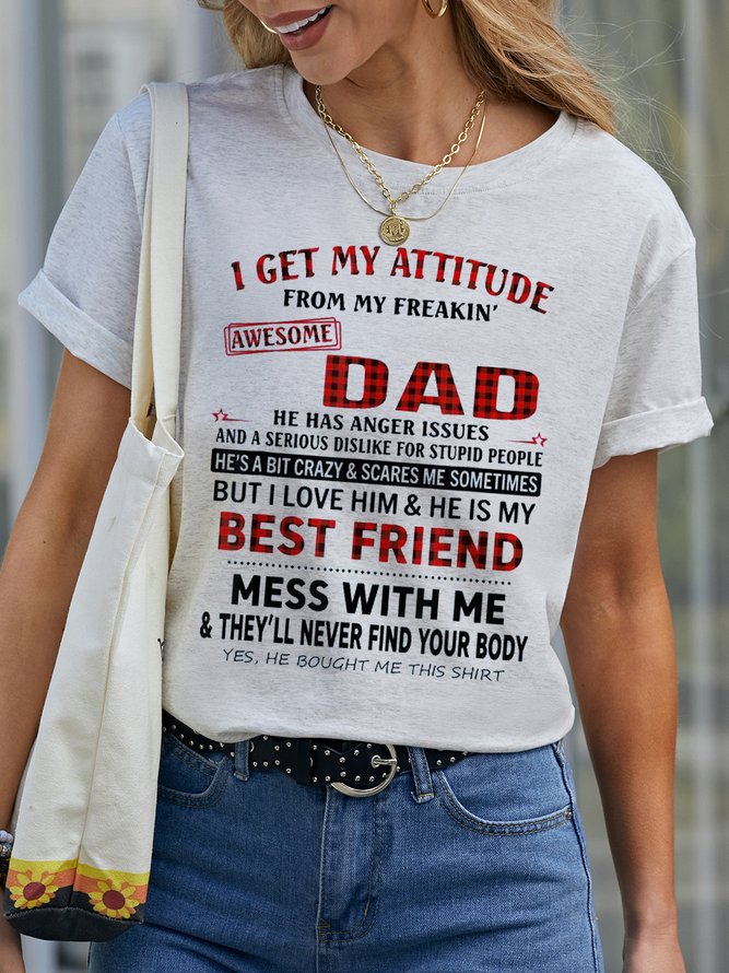 I Get My Attitude From Awesome Dad T Shirt Women Crew Neck  Top