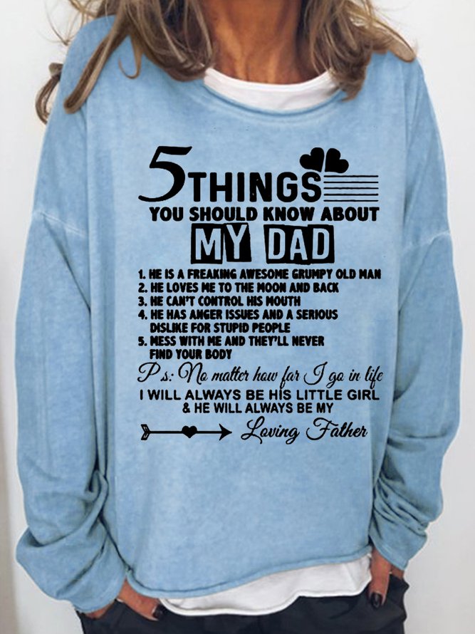 5 Things You Should Know About My Dad Women's Sweatshirts