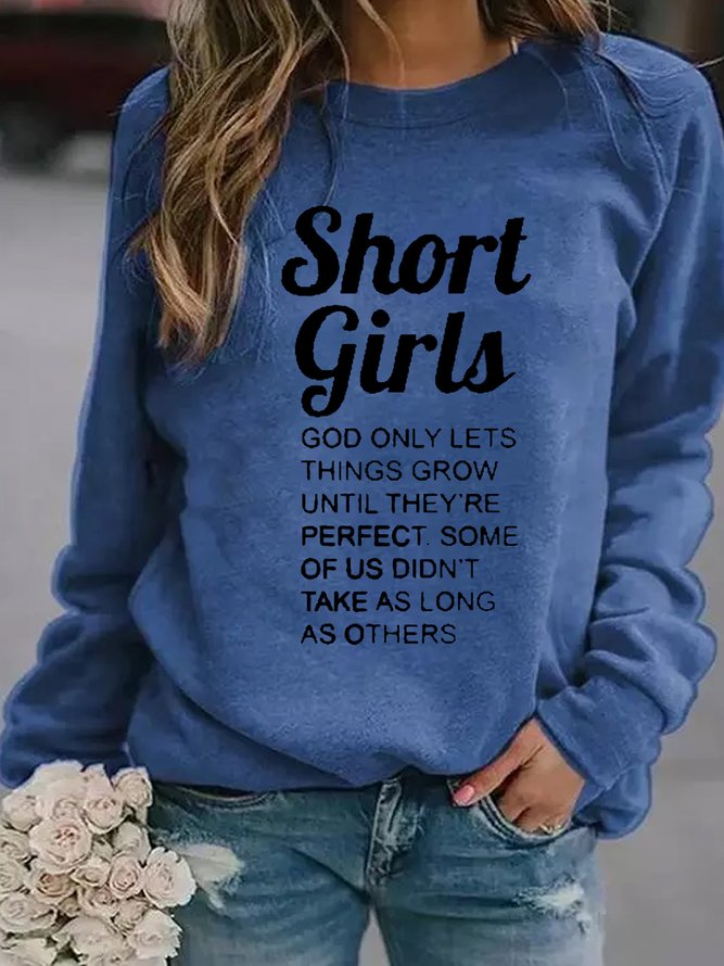 Funny Short Girls God Only Lets Things Grow Sweatshirt