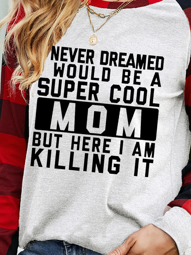 I Never Dream Be A Super Cool Mom Top
