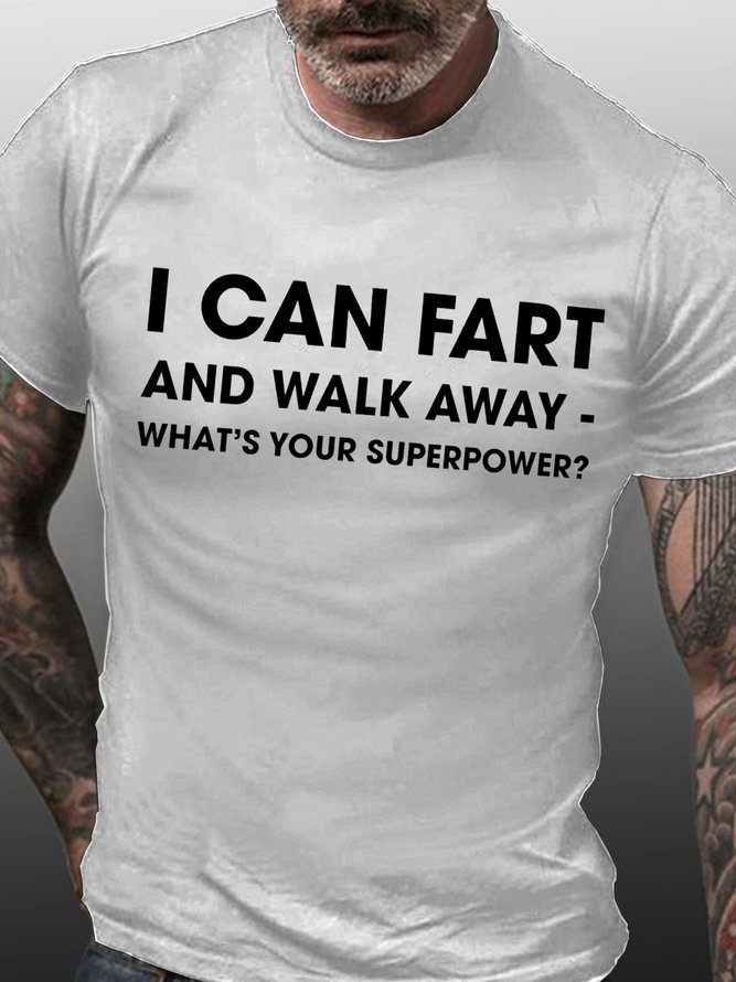 Funny I Can Fart And Walk Away What’S Your Superpower Men'S Tshirt