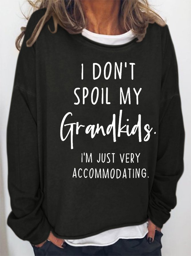 Funny I Don't Spoil My Grandkids Vintage Loosen Sweatshirt