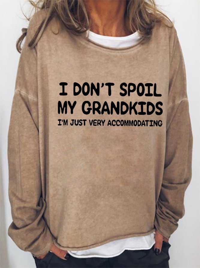 Funny I Don't Spoil My Grandkids Loosen Letter Cotton Blends Sweatshirt