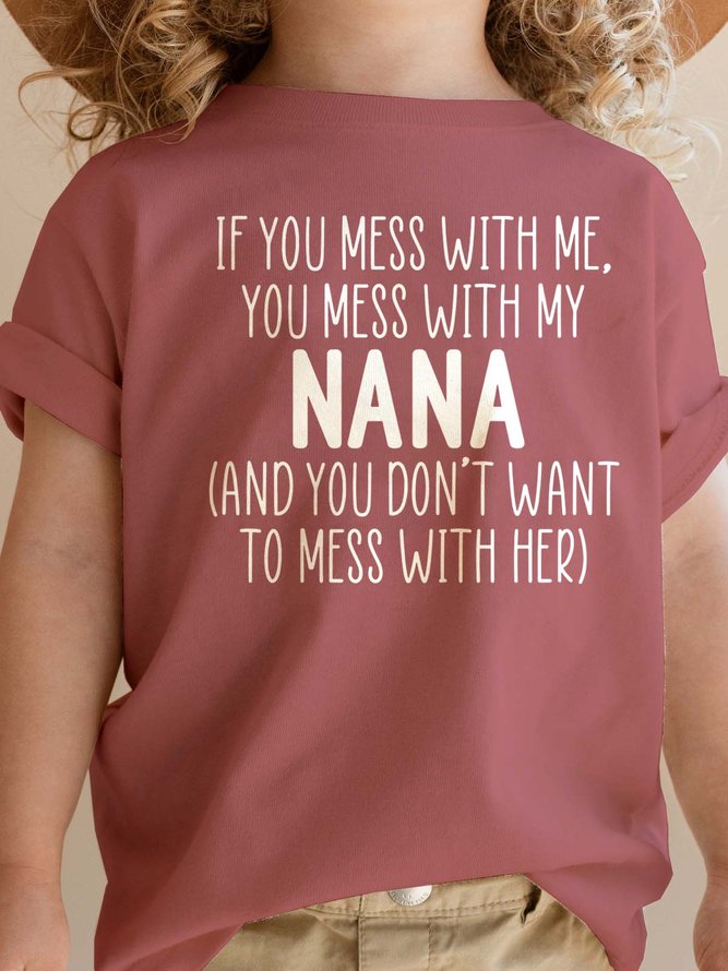 Mess With Me You Mess With My Nana Crew Neck Child's Shirts & Tops