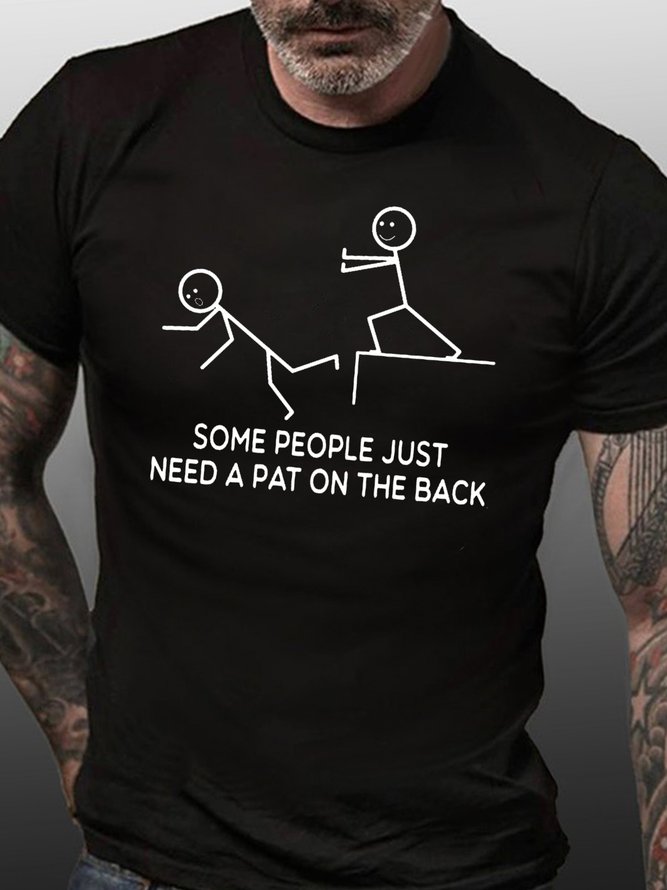 Funny Some People Just Need A Pat On The Back Shirt Short sleeve T-shirt