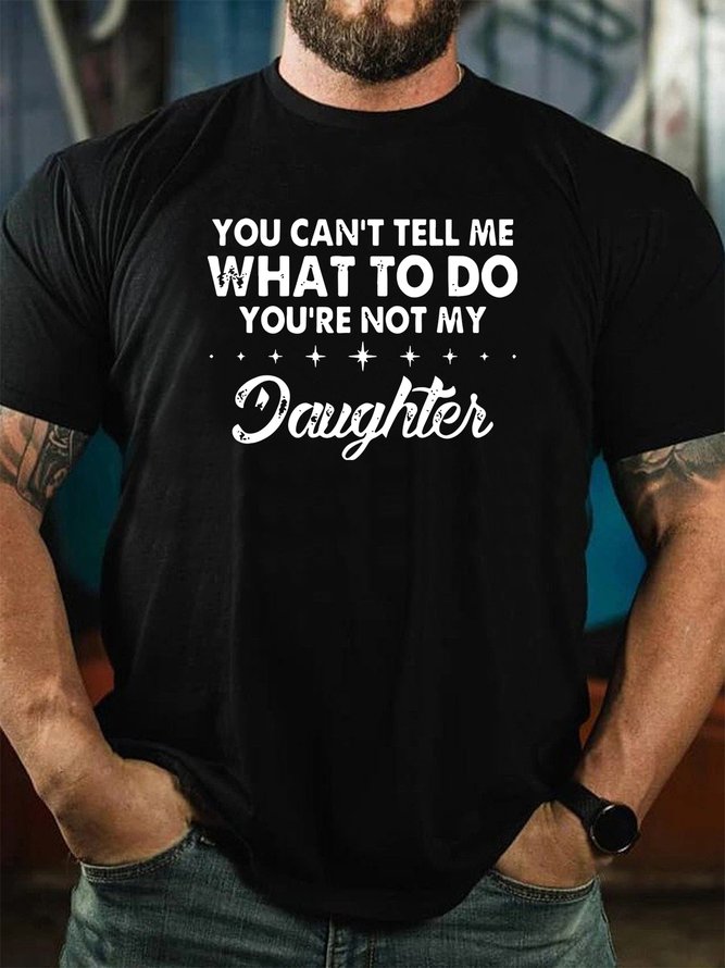 You Can't Tell Me What To Do Casual T-Shirt | lilicloth