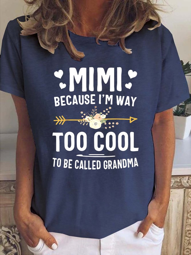 Mimi Because I'm Way Too Cool To Be Called Grandma T-Shirt