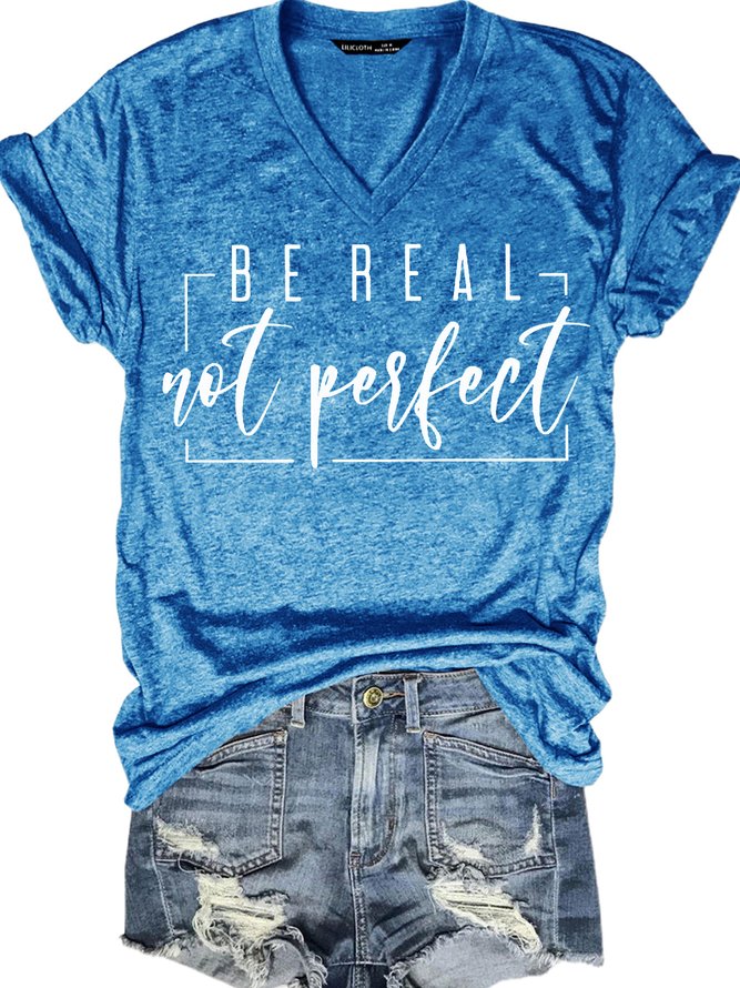 Be Real Letter Casual Short Sleeve T-Shirt