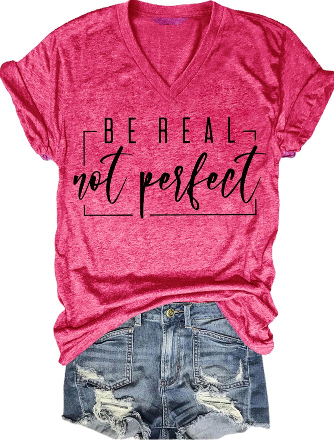 Be Real Letter Casual Short Sleeve T-Shirt