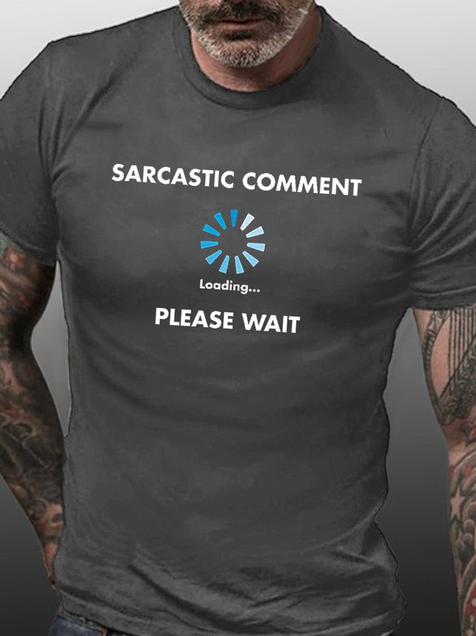 Sarcastic Comment Loading Short Sleeve Casual Short Sleeve T-Shirt