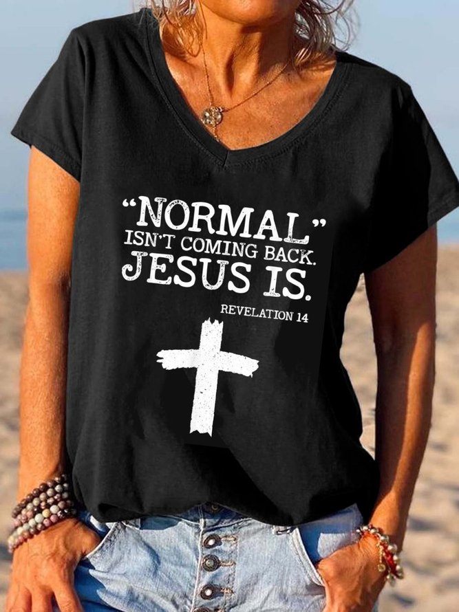 Normal Isn’t Coming Back Jesus Is Revelation 14 V-neck T-Shirt