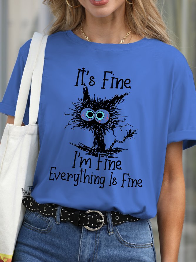It's fine I Am Fine Everything is Fine Casual T-Shirt