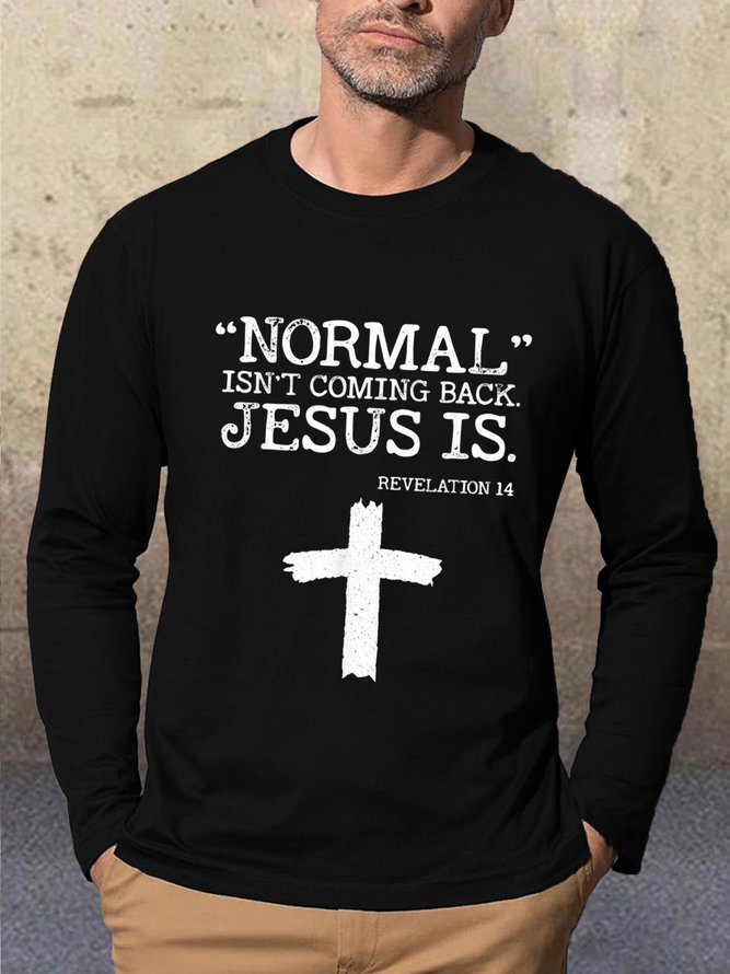 Normal Isn’t Coming Back Jesus Is Revelation 14 Long-sleeved shirt