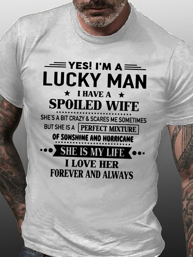 Yes I'm A Lucky Man I Have A Spoiled Wife I Love Her Forever Men's Short Sleeve T-Shirt