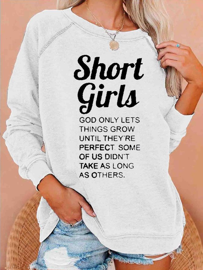 Funny Short Girls God Only Lets Things Grow Sweatshirt