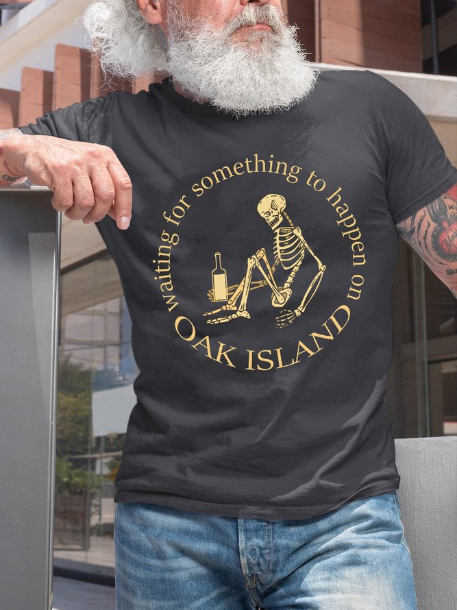 Funny Oak Island Waiting For Something To Happen Skeleton T-Shirt