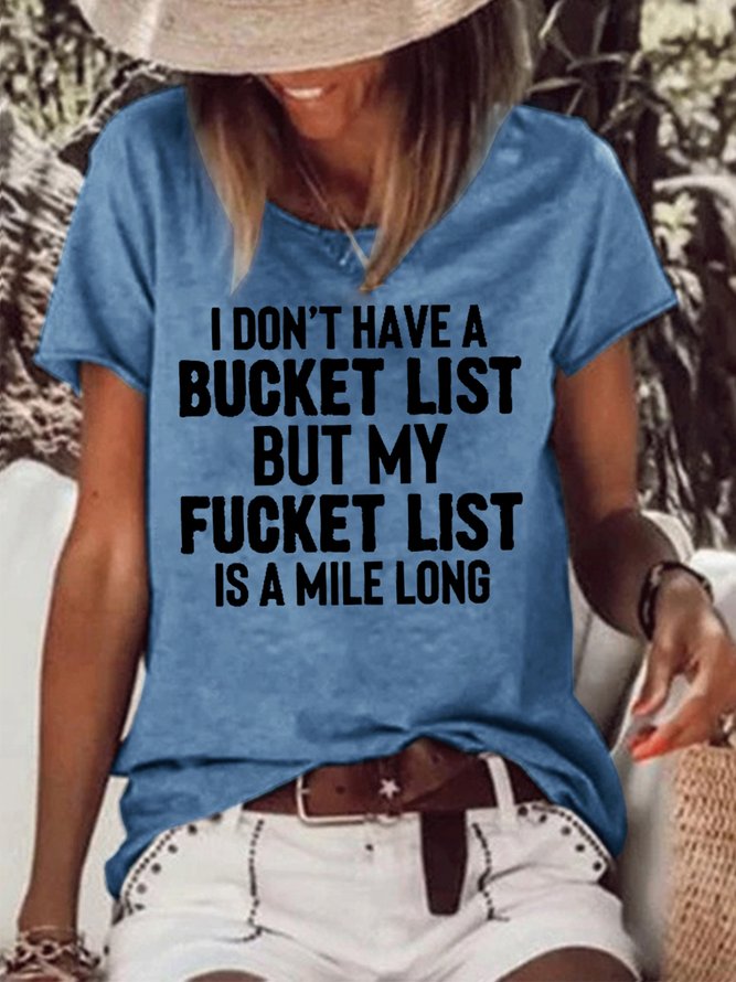 Don't Have A Bucket List Casual Short Sleeve Tops