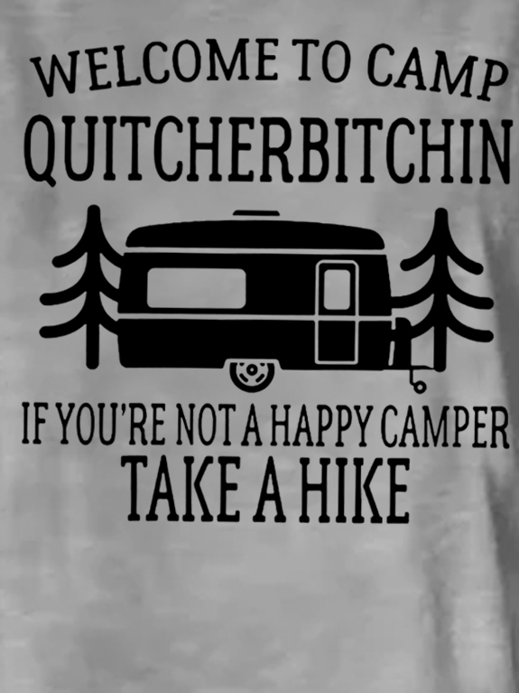 Welcome to Camp Quitcherbitchin Hiking trip Cotton Blends Letter Short Sleeve T-Shirt