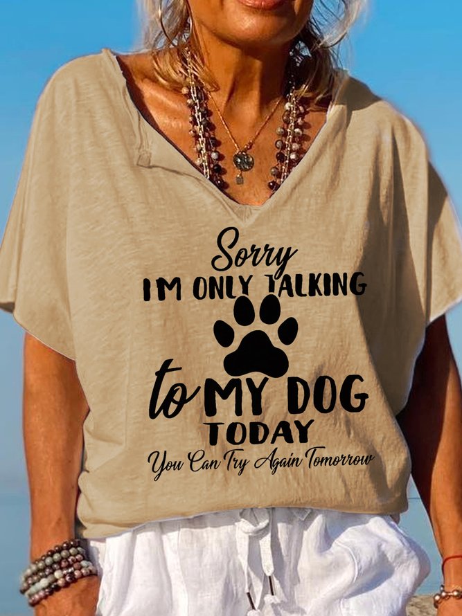 Womens Funny Sorry I'm Only Talking To My Dog Today Short Sleeve T-Shirt
