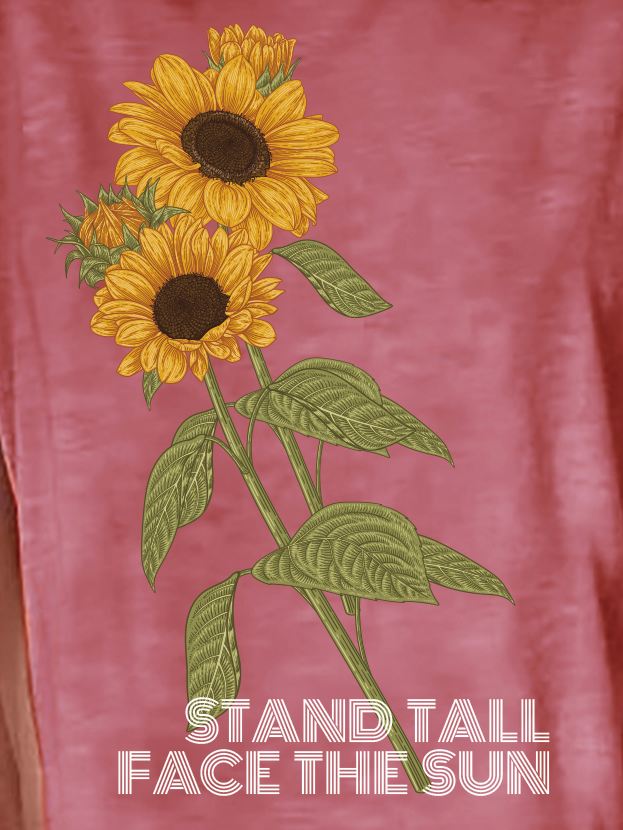 Stand Tall Face the Sun Sunflower Letter Casual Short Sleeve Tops