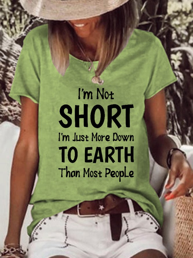 I Am Not Short I Am Just More Down to Earth Funny Sayings Womens Casual Loosen Short Sleeve T-Shirt