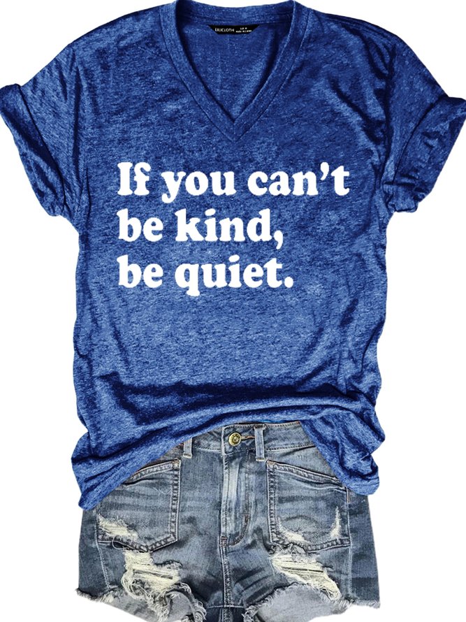 Womens If You Can't Be Kind Be Quiet Casual Short Sleeve T-Shirt