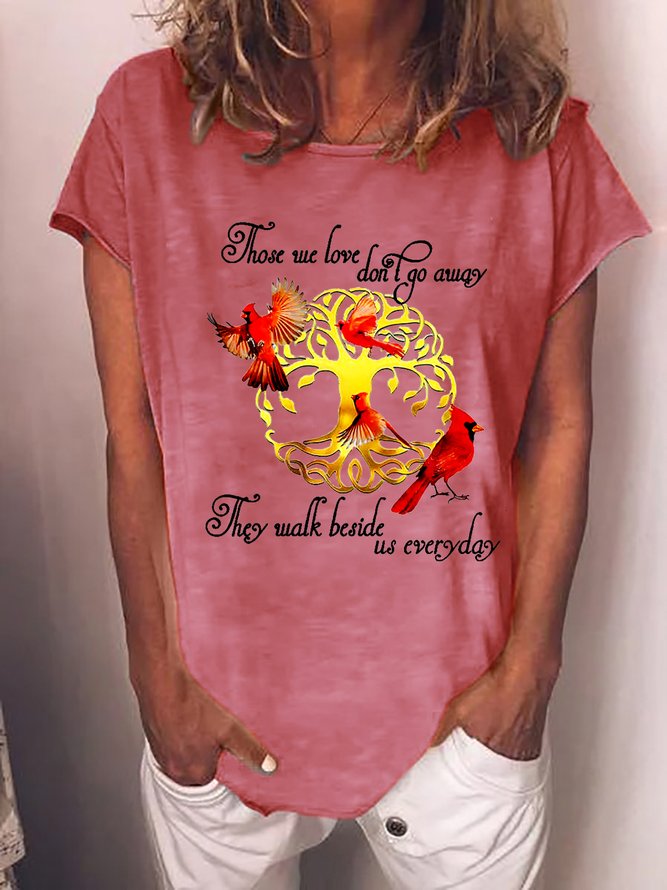Cardinals Tree of Life Those We Love Don't Go Away They Walk Beside Us Everyday Loosen Short Sleeve T-Shirt