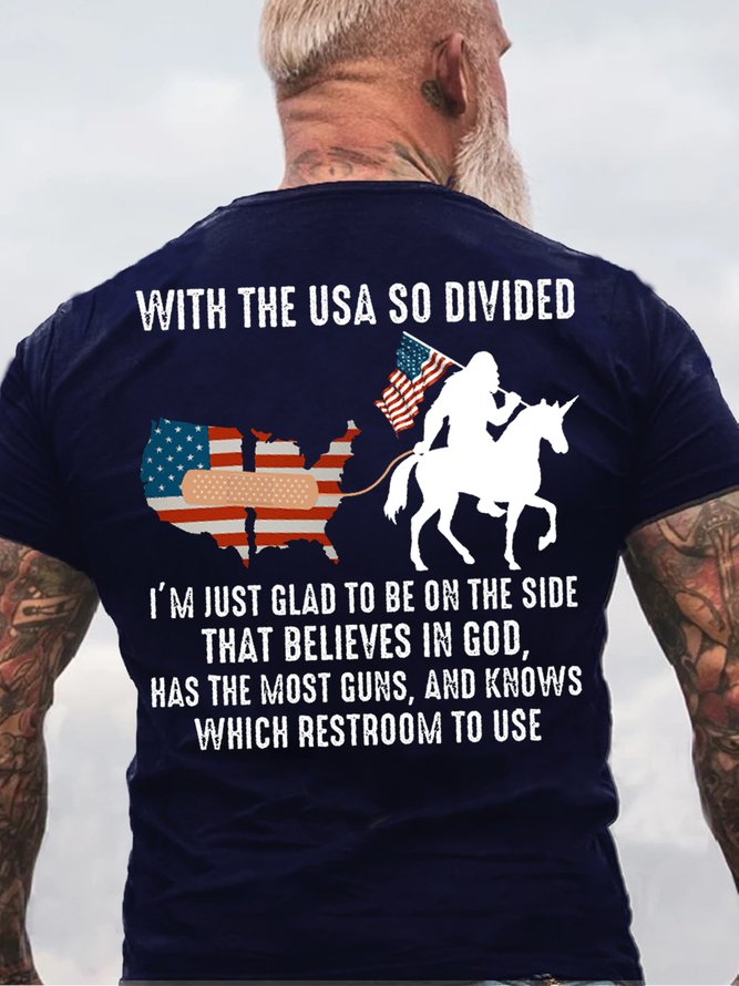 MANS WITH THE USA SO DIVIDED I'M JUST GLAD TO BE ON THE SIDE THAT BELIEVES IN GOD Casual Short Sleeve T-Shirt