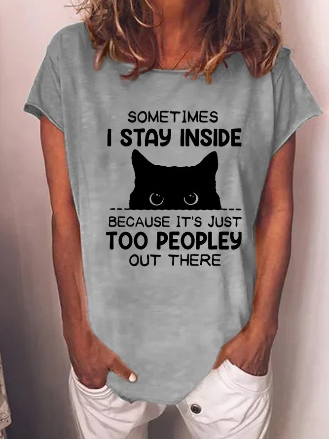 Women's Sometimes I Stay Inside Because It's Just Too Peopley Out There Funny Sweet Short Sleeve T-shirt
