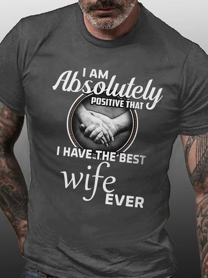 I Am Absolutely Positive That I Have The Best Wife Ever Vintage Short Sleeve Crew Neck Short Sleeve T-Shirt